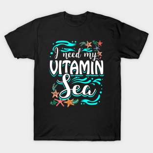 I Need My Vitamin Sea T-Shirt